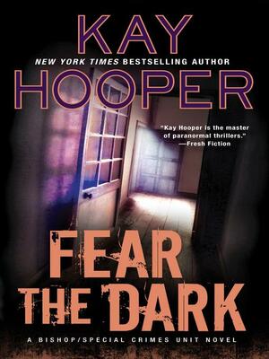 Fear the Dark by Kay Hooper