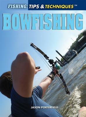 Bowfishing by Jason Porterfield