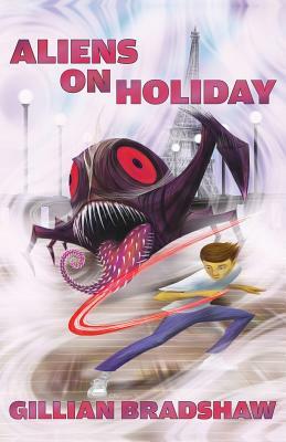 Aliens on Holiday by Gillian Bradshaw