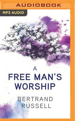 A Free Man's Worship by Bertrand Russell