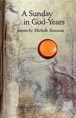 A Sunday in God-Years by Michelle Boisseau