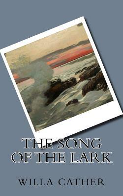 The Song of the Lark by Willa Cather