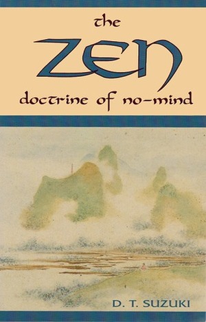 The Zen Doctrine of No Mind: The Significance of the Sutra of Hui-Neng by D.T. Suzuki, Christmas Humphreys