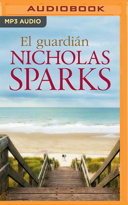 El Guardián (Narración En Castellano) by Nicholas Sparks