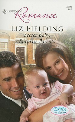 Secret Baby, Surprise Parents by Liz Fielding