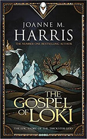 The Gospel of Loki by Joanne M. Harris