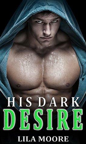 His Dark Desire by Lila Moore