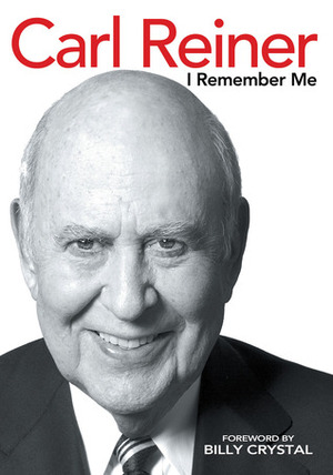 I Remember Me by Carl Reiner