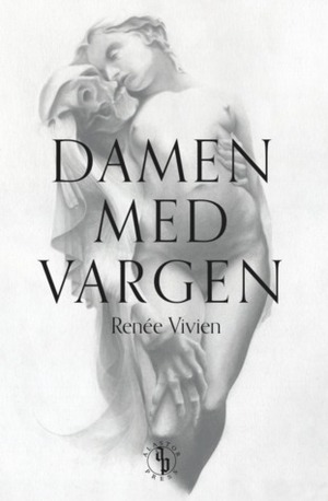 Damen med vargen by Beatrice Bohman, Sofie Violett Pehrsson, Hillevi Hellberg, Renée Vivien