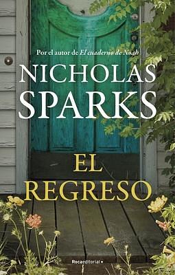 El regreso by Ana Duque, Nicholas Sparks