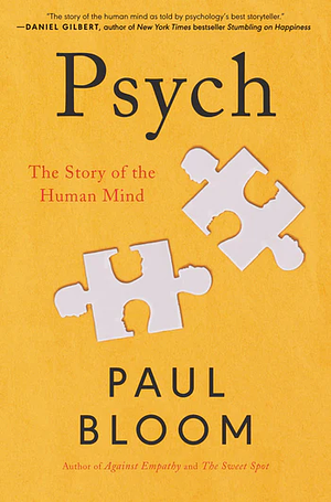 Psych: The Story of the Human Mind by Paul Bloom