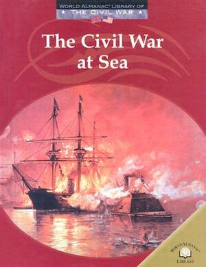 The Civil War at Sea by Dale Anderson