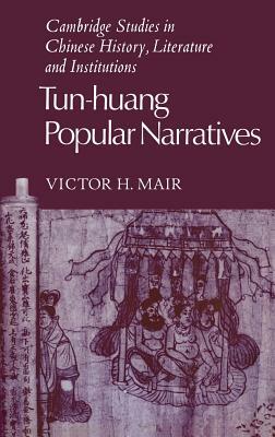 Tun-Huang Popular Narratives by Victor H. Mair