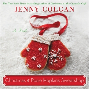 Christmas at Rosie Hopkins' Sweetshop by Jenny Colgan