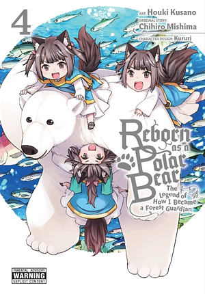 Reborn as a Polar Bear, Vol. 4: The Legend of How I Became a Forest Guardian by Chihiro Mishima
