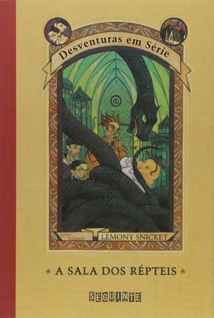 A Sala dos Répteis by Lemony Snicket, Carlos Sussekind, Brett Helquist