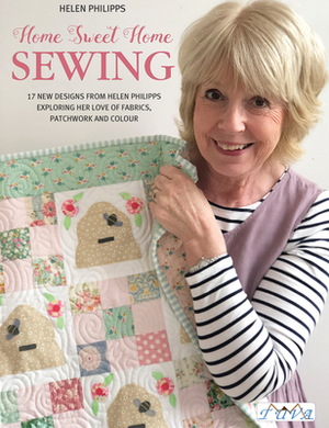 Home Sweet Home Sewing by Helen Philipps