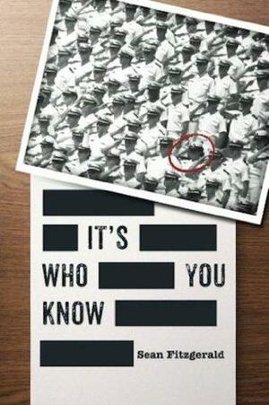 It's Who You Know by Sean Fitzgerald