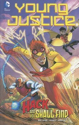 Young Justice: Hack and You Shall Find by Mike Norton, Art Baltazar