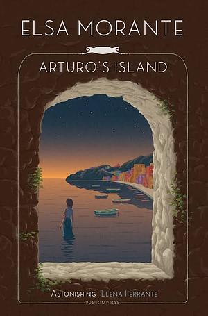 Arturo's Island by Elsa Morante