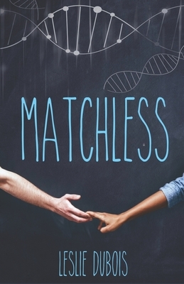 Matchless by Leslie DuBois