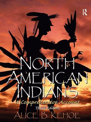 North American Indians: A Comprehensive Account by Alice Beck Kehoe