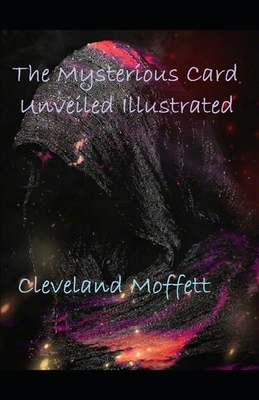 The Mysterious Card Unveiled Illustrated by Cleveland Moffett