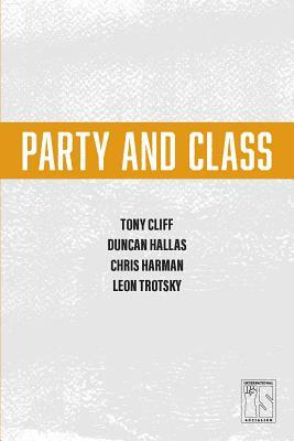 Party and Class by Tony Cliff, Duncan Hallas