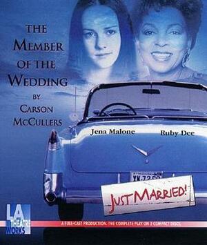 The Member of the Wedding: A Drama by Carson McCullers