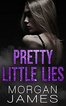 Pretty Little Lies (Deception Duet Book 1) by Morgan James