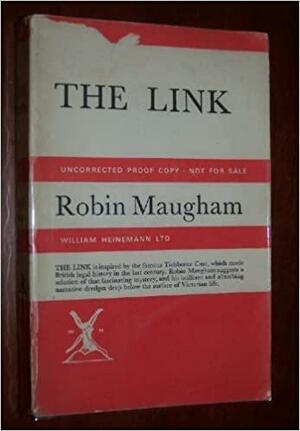 The link, a Victorian mystery;: A novel by Robin Maugham