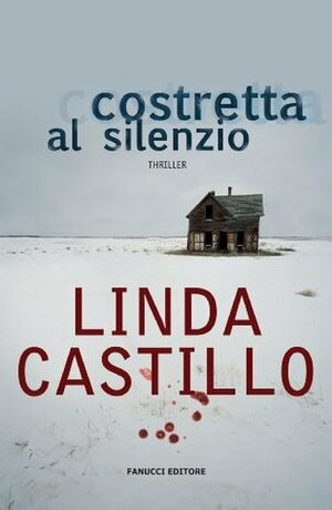 Costretta al silenzio by Alberto Cassani, Linda Castillo