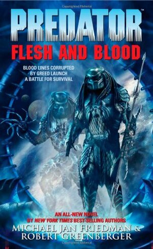 Predator: Flesh and Blood by Michael Jan Friedman