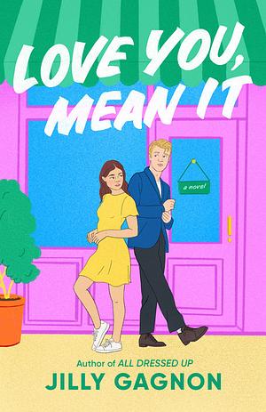 Love You, Mean It by Jilly Gagnon