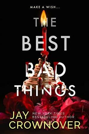 The Best Bad Things: A Point Companion Novel by Jay Crownover