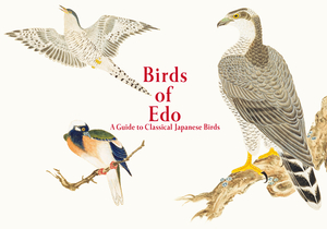 Birds of EDO: A Guide to Classical Japanese Birds by Kazuhiko Tajima