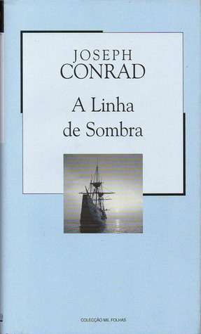 A Linha de Sombra by Miguel Serras Pereira, Maria Teresa Sá, Joseph Conrad