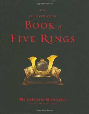 The Illustrated Book of Five Rings by Miyamoto Musashi