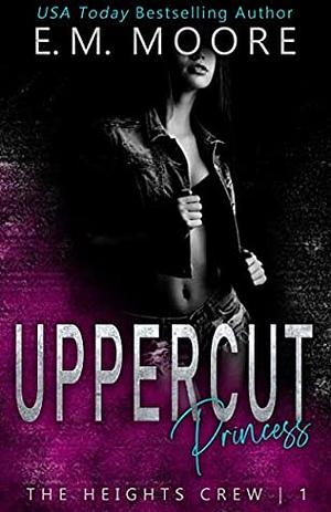 Uppercut Princess by E.M. Moore