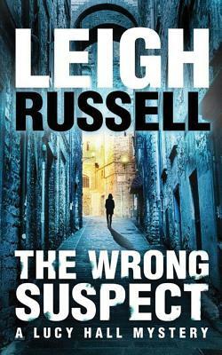 The Wrong Suspect by Leigh Russell