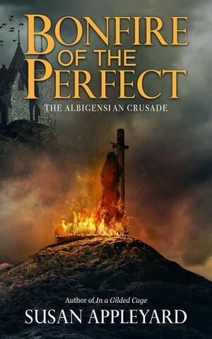 Bonfire of the Perfect by Susan Appleyard