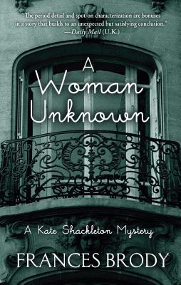 A Woman Unknown by Frances Brody