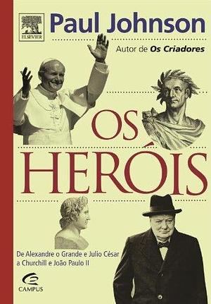 Os Heróis by Marcos Santarrita, Paul Johnson