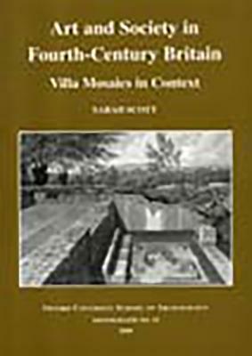 Art and Society in Fourth-Centry Britain by Sarah Scott
