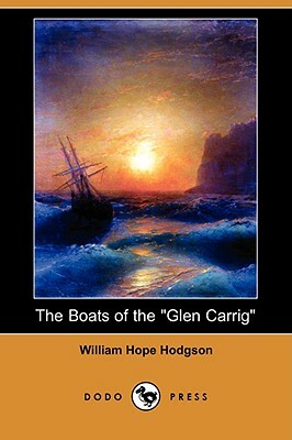 The Boats of the Glen Carrig (Dodo Press) by William Hope Hodgson