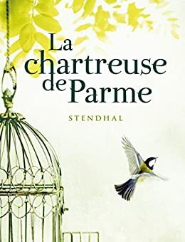 La Chartreuse de Parme (Volume 1) by Stendhal