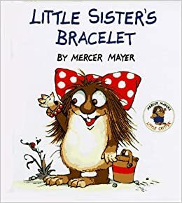 Little Sister's Bracelet by Mercer Mayer