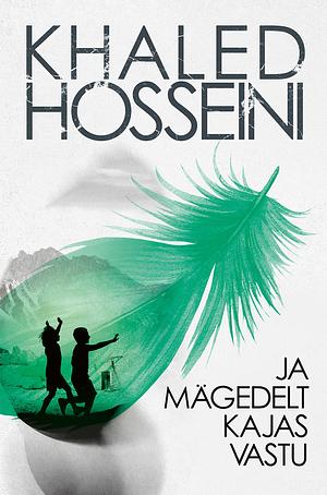 Ja mägedelt kajas vastu by Khaled Hosseini