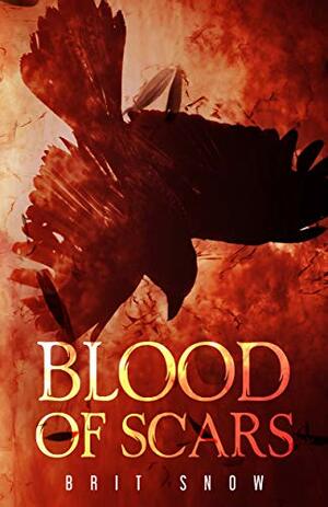 Blood of Scars by Brit Snow