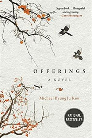 Offerings: A Novel by Michael ByungJu Kim